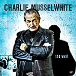 Charlie Musselwhite, The Well CD