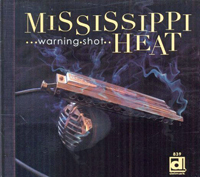Mississippi Heat Warning Shot CD