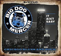 Big Dog Mercer It Ain't Easy CD