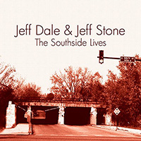 Jeff Dale & Jeff Stone Southside Lives CD