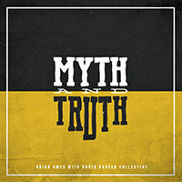 Brian Ames Myth & Truth