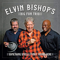 Elvin Bishop's Big Fun Trio CD smells funky