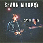 Shaun Murphy Reason to Try CD art